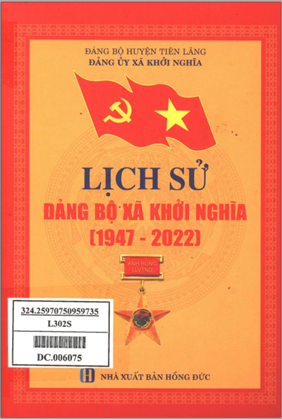 LỊCH SỬ ĐẢNG BỘ XÃ KHỞI NGHĨA 1947 - 2022 (BẢN GỐC)